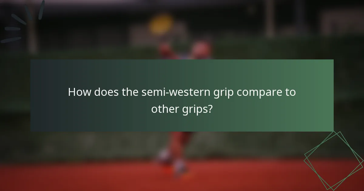 How does the semi-western grip compare to other grips?