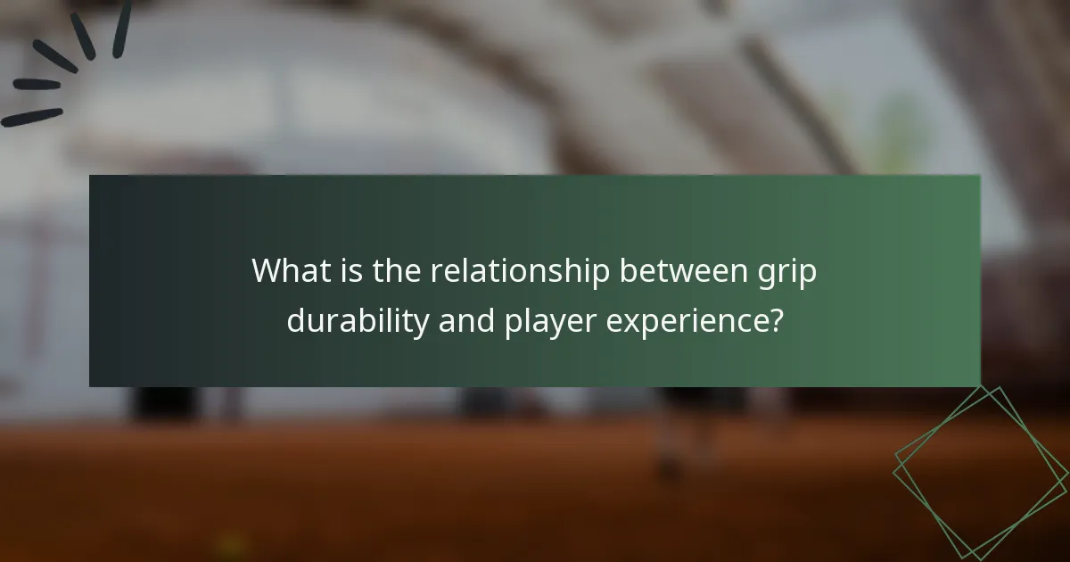 What is the relationship between grip durability and player experience?